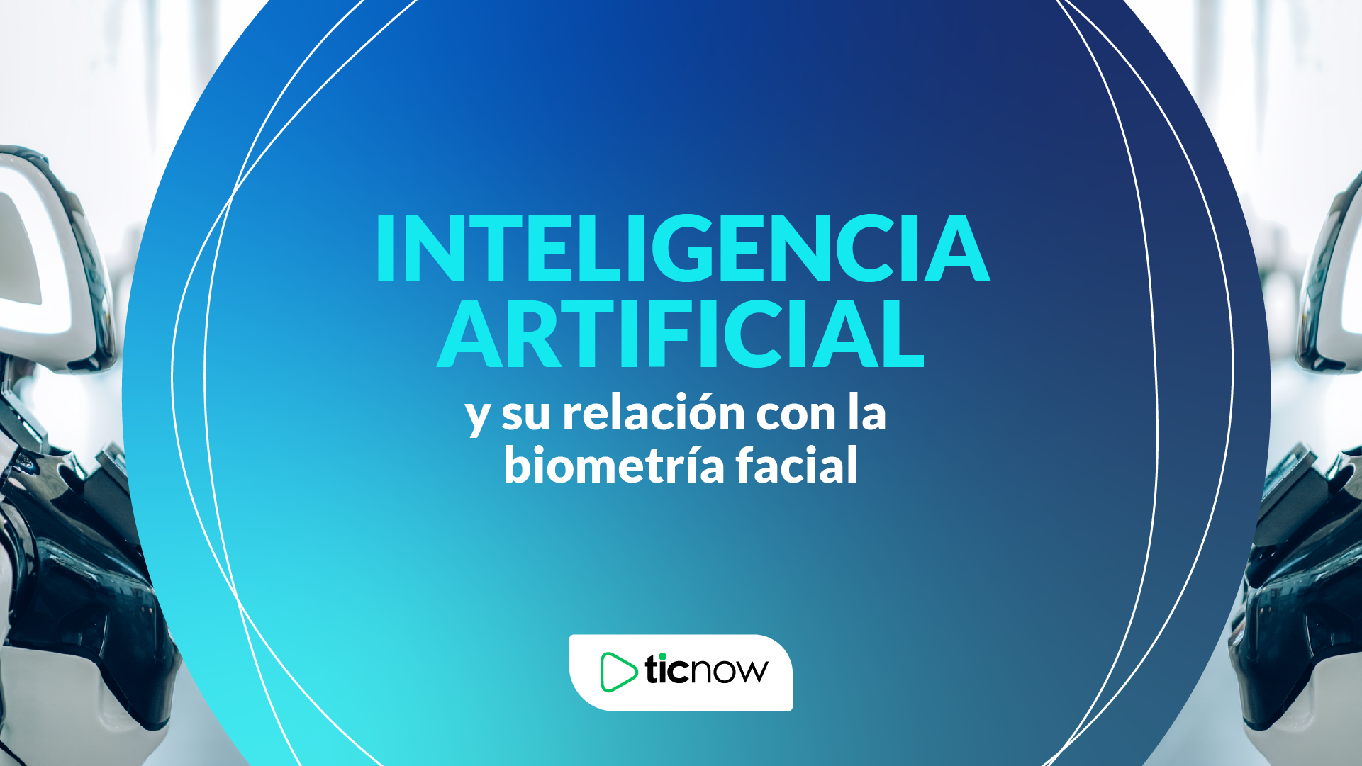 Inteligencia Artificial y su relación con la biometría facial