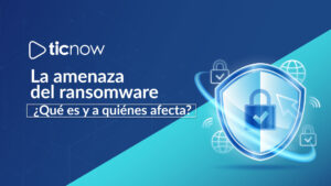 La amenaza del ransomware ¿Qué es y a quiénes afecta?